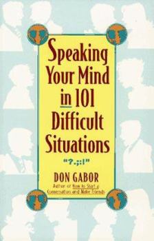 Paperback Speaking Your Mind in 101 Difficult Situations Book