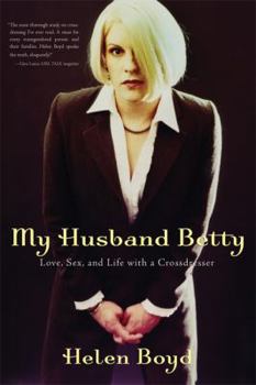 Paperback My Husband Betty: Love, Sex, and Life with a Crossdresser Book