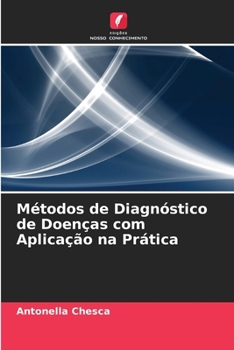 Métodos de Diagnóstico de Doenças com Aplicação na Prática (Portuguese Edition)