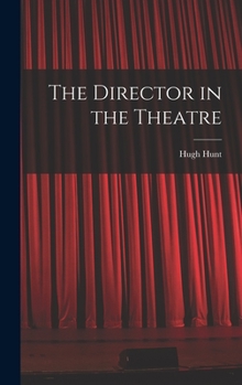 Hardcover The Director in the Theatre Book