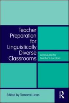 Paperback Teacher Preparation for Linguistically Diverse Classrooms: A Resource for Teacher Educators Book