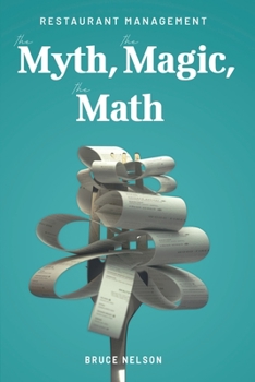 Paperback Restaurant Management: The Myth, The Magic, The Math Book