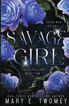 Savage Girl - Book #10 of the Faite Falling