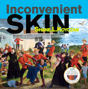 Paperback Inconvenient Skin / Nayêhtâwan Wasakay [Cree] Book