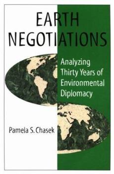 Paperback Earth Negotiations: Analyzing Thirty Years of Environmental Diplomacy Book