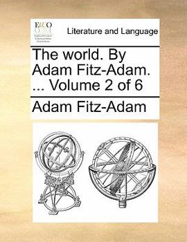 Paperback The World. by Adam Fitz-Adam. ... Volume 2 of 6 Book