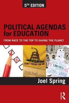 Paperback Political Agendas for Education: From Race to the Top to Saving the Planet Book