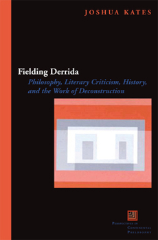 Hardcover Fielding Derrida: Philosophy, Literary Criticism, History, and the Work of Deconstruction Book