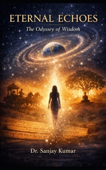 ETERNAL ECHOES: An Odyssey of Wisdom