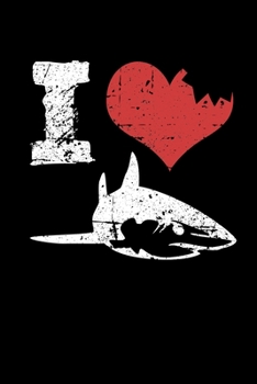 Paperback I Love Sharks: College Ruled Lined Writing Notebook Journal, 6x9, 120 Pages Book