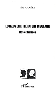 Escales en littérature insulaire: Iles et balises