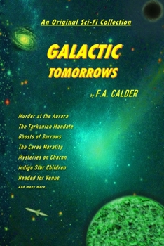 Paperback Galactic Tomorrows: An Original Sci-Fi Collection Book