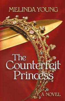 Paperback The Counterfeit Princess Book