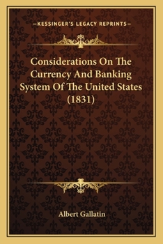 Paperback Considerations On The Currency And Banking System Of The United States (1831) Book