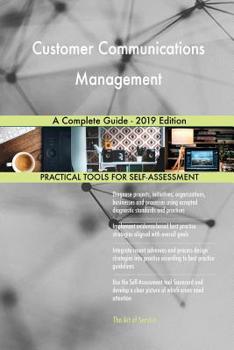 Paperback Customer Communications Management A Complete Guide - 2019 Edition Book