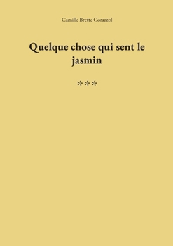 Paperback Quelque chose qui sent le jasmin [French] Book