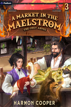 Paperback A Market in the Maelstrom: A Slice-Of-Life Litrpg Adventure Book