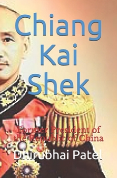 Paperback Chiang Kai Shek: Former President of the Republic of China Book