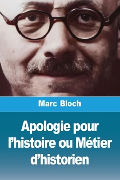 Paperback Apologie pour l'histoire ou Métier d'historien [French] Book