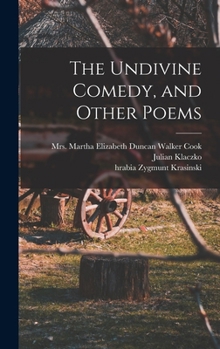 Hardcover The Undivine Comedy, and Other Poems Book
