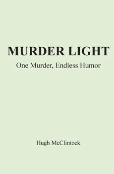 Paperback Murder Light: One Murder, Endless Humor Book