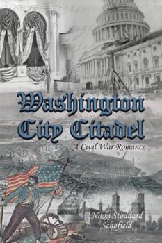 Paperback Washington City Citadel: A Civil War Romance Book