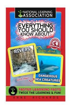 Paperback Everything You Should Know About Rivers and Dangerous Sea Creatures Book