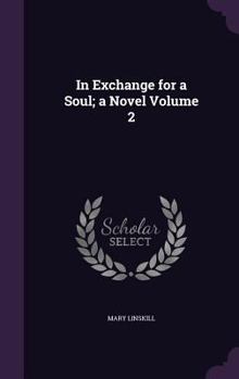 Hardcover In Exchange for a Soul; a Novel Volume 2 Book