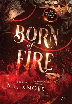 Hardcover Born of Fire: A Young Adult Contemporary Fantasy [Large Print] Book