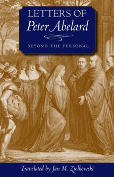 Letters of Peter Abelard, Beyond the Personal - Book  of the Medieval Texts in Translation