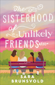 Paperback The Sisterhood of Unlikely Friends Book