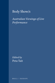 Paperback Body Show/S: Australian Viewings of Live Performance Book