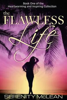 Paperback The Flawless Life: Heartwarming and Inspiring Collection Book