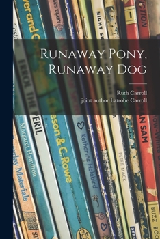 Runaway Pony, Runaway Dog