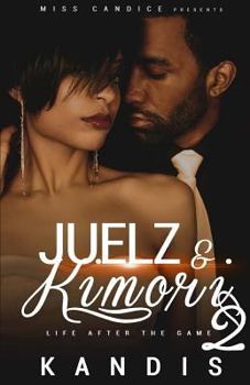 Paperback Juelz & Kimori 2: Life After the Game Book