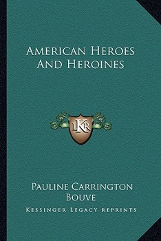 Paperback American Heroes And Heroines Book
