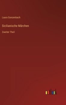 Hardcover Sicilianische Märchen: Zweiter Theil [German] Book