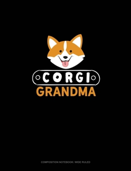 Paperback Corgi Grandma: Composition Notebook: Wide Ruled Book