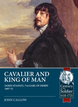 Paperback Cavalier and King of Man: James Stanley, 7th Earl of Derby 1607-51 Book