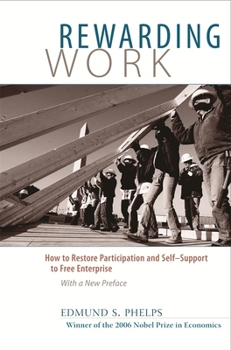 Paperback Rewarding Work: How to Restore Participation and Self-Support to Free Enterprise, with a New Preface Book