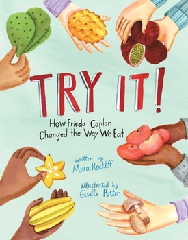 Hardcover Try It!: How Frieda Caplan Changed the Way We Eat Book