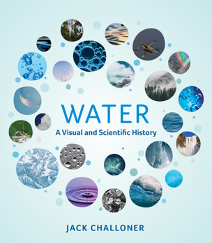 Hardcover Water: A Visual and Scientific History Book