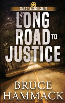 Long Road to Justice - Book #1 of the Star of Justice