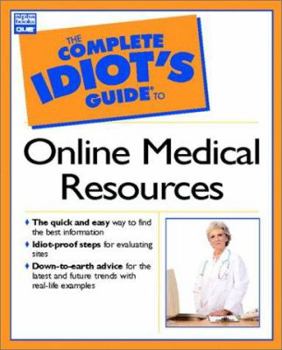 Paperback The Complete Idiot's Guide to Online Medical Resources Book