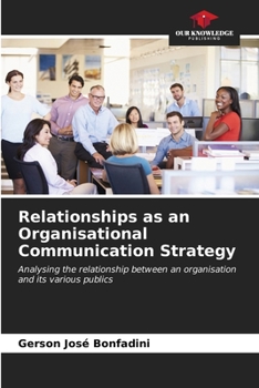 Paperback Relationships as an Organisational Communication Strategy Book