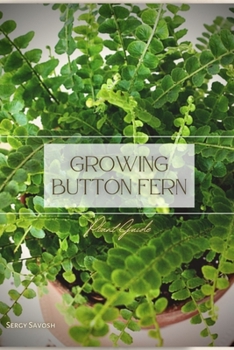 Paperback Growing Button Fern: Plant Guide Book