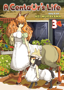 A Centaur's Life, Vol. 3 - Book #3 of the A Centaur's Life