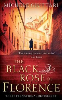 The Black Rose Of Florence - Book #5 of the Michele Ferrara