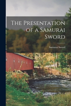 Paperback The Presentation of a Samurai Sword Book