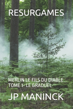 Paperback Resurgames: Merlin Le Fils Du Diable 1- Le Graduel [French] Book